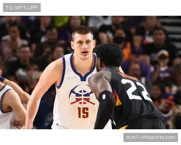 掘金太阳止步次轮暴露短板 短轮换模式面临严峻挑战